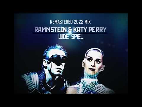 Rammstein & Katy Perry - Wide Spiel (Remastered Mashup)