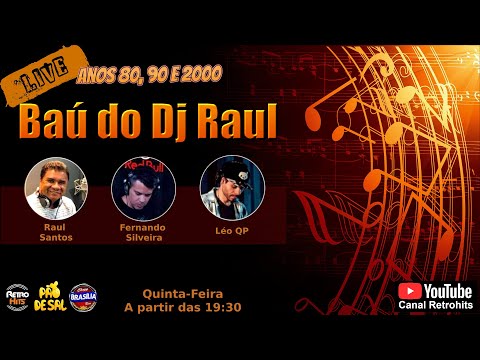 BAÚ DO DJ RAUL - FLASHBACK, NOVIDADES, ENCONTRO DE AMIGOS! CANAL RETRO HITS