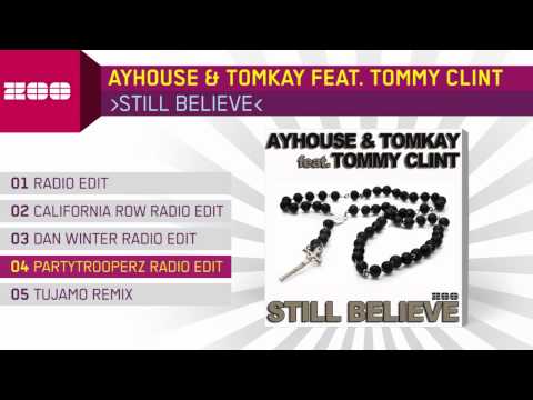 Ayhouse & Tomkay feat. Tommy Clint - Still Believe (Partytrooperz Radio Edit)