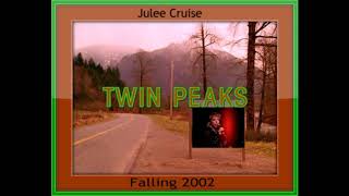 Falling 2002 * Twin Peaks * Julee Cruise