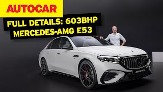 603bhp Mercedes-AMG E53 preview - Full walkaround and tech details