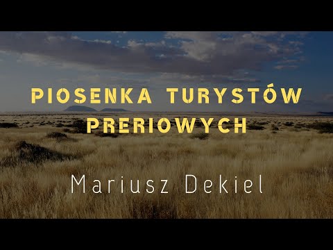 Mariusz Dekiel - Piosenka Turystów Preriowych || live w naturze