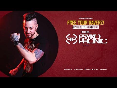Free Your RaverZ #7 Hardcore Episode Mixed By PsykoPhonic