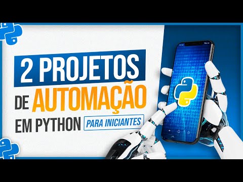2 Projetos de Automação em Python para Iniciantes