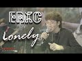 Cover Version เพลง LoneIy อีริค บ้านสิงห์ Live ตอน Sing Re