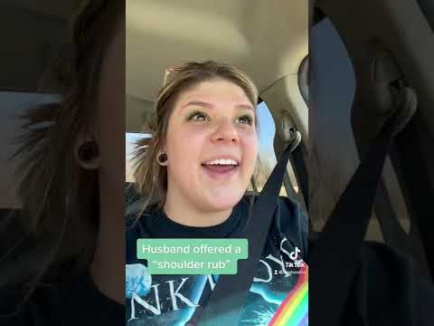 My husband offered me a shoulder rub...but it's never a shoulder rub!