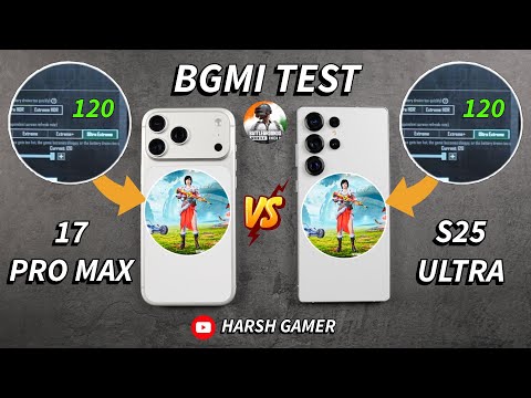 iPhone 17 Pro Max vs Samsung S25 Ultra - 120 FPS BGMI Test, Heating & Battery Test 🔥