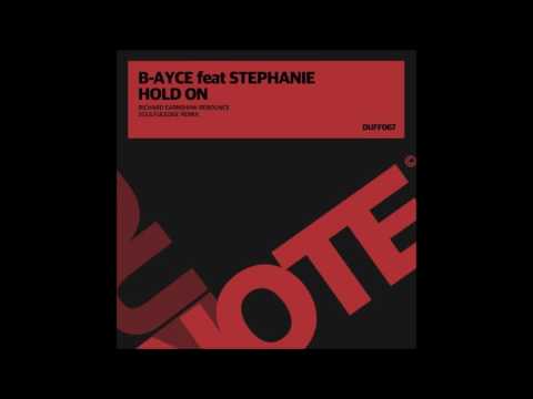 Hold On  - B- Ayce Ft.  Stephanie (Richard  Earnshaw Rebounce) - Duffnote