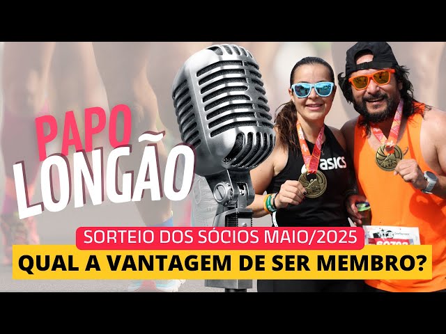 Papo Longão + Sorteio dos Sócios  MAI/25