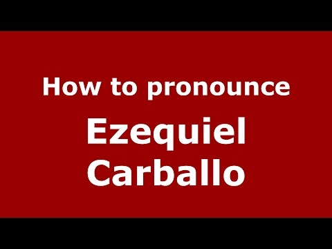 How to pronounce Ezequiel Carballo (Spanish/Argentina) - PronounceNames.com