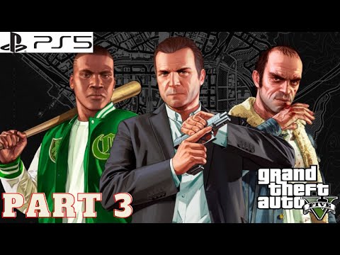 Grand Theft Auto 5 Remastered Gameplay Walkthrough Part 3 (PS5)