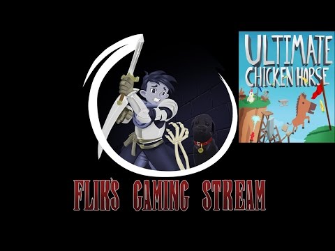 Flik's Gaming Stream 10/11/16 - Ultimate Chicken Horse