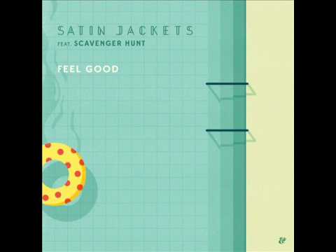 Satin Jackets feat. Scavenger Hunt - Feel Good (Keljet Remix)