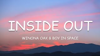Winona Oak & Boy In Space - Inside Out (Lyrics)🎵