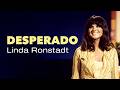 Linda Ronstadt Desperado Official Lyric Video