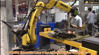 Combo Robot Hàn Laser 6 trục ironwood Top 1 thị trường Vn 2023
