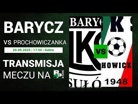 [KD IV LIGA] Barycz Sułów - Prochowiczanka Prochowice | 9 kolejka