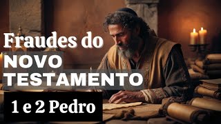 NÃO foi Pedro que escreveu! Fraudes do Novo Testamento | 1 e 2 Pedro
