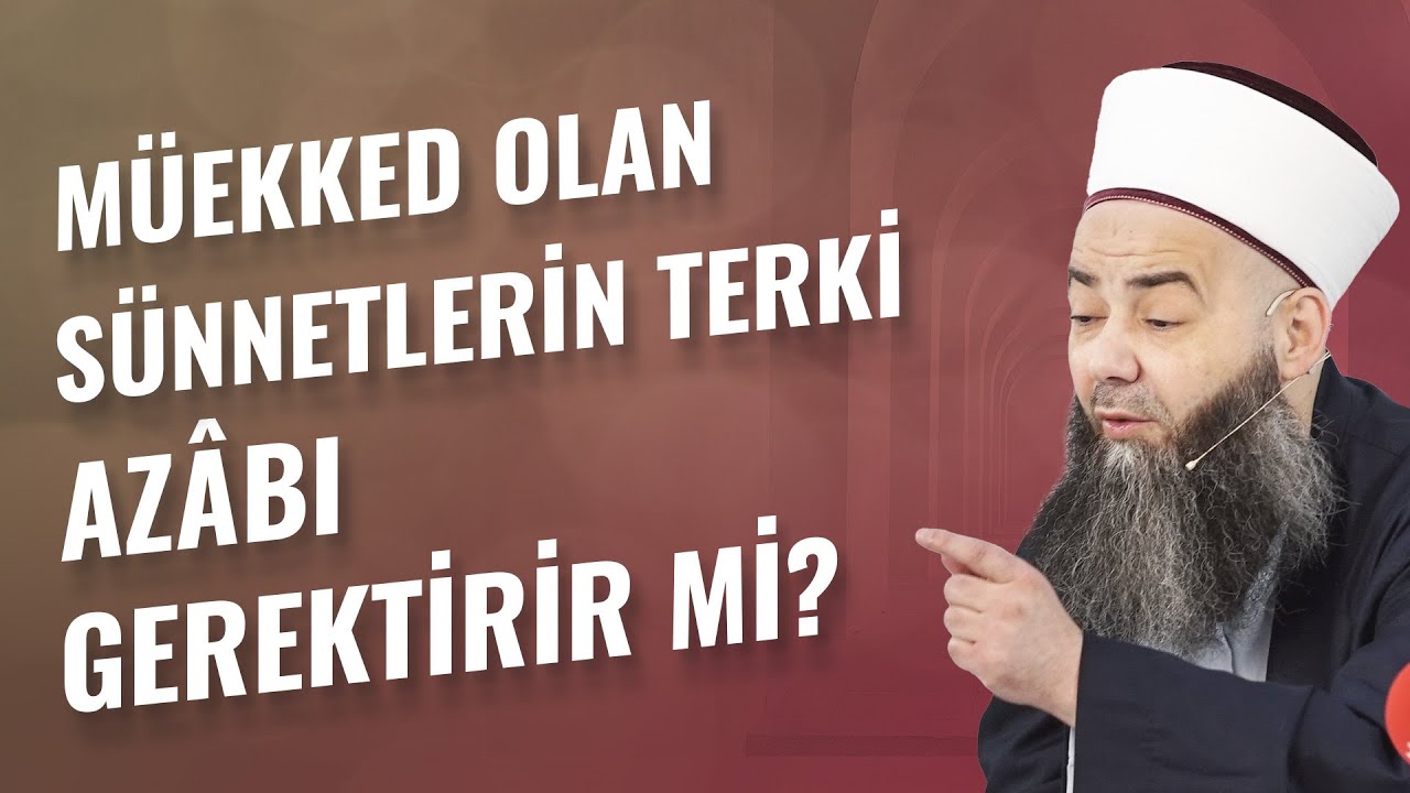 Müekked Olan Sünnetlerin Terki Azâbı Gerektirir mi?