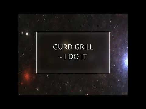 Gurd Grill - i Do it