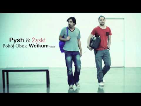 Pysh & Żyski - Pokój Obok (Sebastian Weikum Remix)