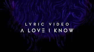 A Love I Know | Official Planetshakers Lyric Video