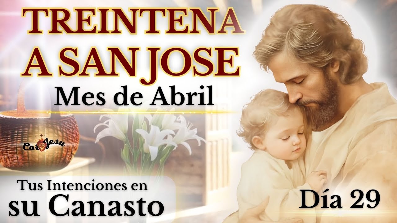 🔴🧺DÍA 29 - TREINTENA A SAN JOSÉ🪵| Mes de Abril | CANASTO DE SAN JOSÉ