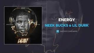 Neek Bucks Feat. Lil Durk &quot;Energy&quot; (Official Audio)