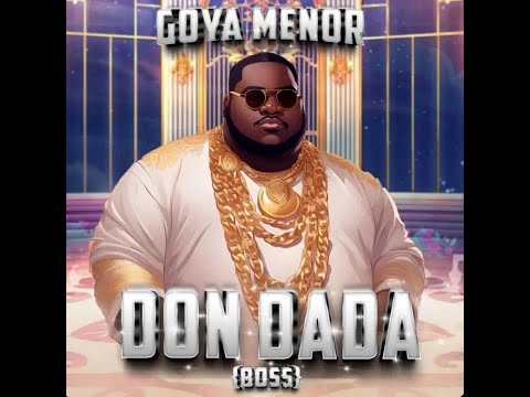 Goya Menor  –  Don Dada (Boss) (Official Lyric Video)