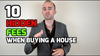 Hidden Costs When Buying a House | Top 10 HIDDEN Fees When Purchasing a House