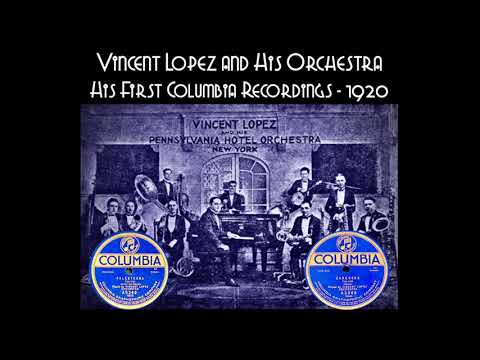 Vincent Lopez - First Columbia Recording 1920