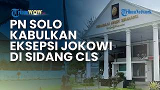Gugatan CLS Kasus Ijazah Ditolak! PN Solo Kabulkan Eksepsi Jokowi dan Tergugat Lain