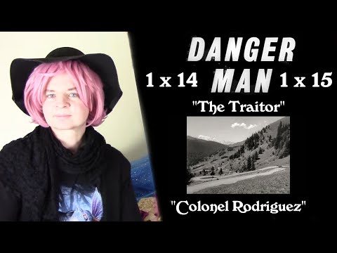 Danger Man 1x14/1x15 "The Traitor"/"Colonel Rodriguez" Reaction
