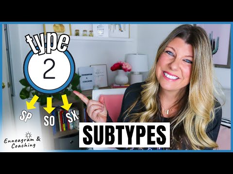 ENNEAGRAM TYPE 2 SUBTYPES | Are you a SP, SO or SX? Enneagram 2