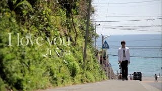 JUNHO (From 2PM)　『I love you(short ver.)』