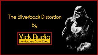 Video thumbnail for The Silverback distortion pedal by Vick Audio by Vick Audio