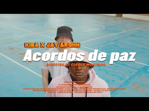 Kiba The Seven x Jay Arghh - Acordos de Paz 🕊 (Video Oficial)