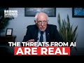 The threats from AI are real | Sen. Bernie Sanders