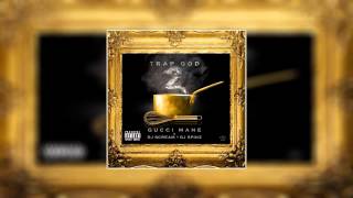 Gucci Mane   You Gon Love Me ft  Verse Simmonds Trap God 2 CDQ Explicit 02 12 2013
