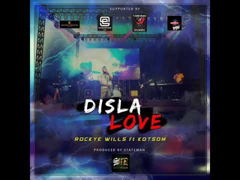 Disla Lav_ Rockye Wills ft. Kotsom