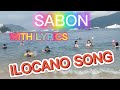 SABON WITH LYRICS ILOCANO SONG