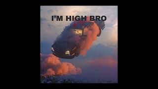 Dav - I’m High Bro (2022)