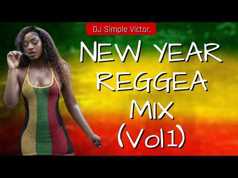 NEW YEAR REGGAE MIX|| DJ SIMPLE VICTOR THE SILENT BOY || ROMAIN VIRGO || ETANA 2022 REGGAE MIX