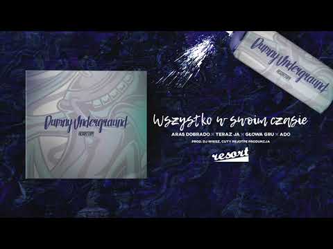 Wszystko w swoim czasie - Aras Dobrado x Teraz Ja x Głowa GRU x Ado (prod. Dj Wiesz, cuty PeJotPe)