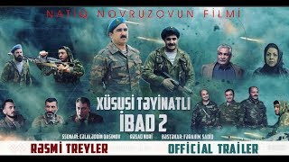 Rəsmi TREYLER - Xüsusi təyinatlı İbad 2
