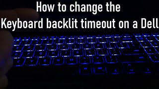 How to change the Keyboard backlit timeout on a Dell