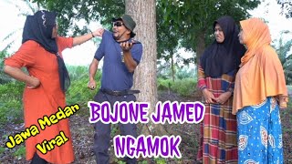 Download lagu Part 54 : BOJONE JAMED NGAMOK #komedijawa #medanviral #atoklabu mp3