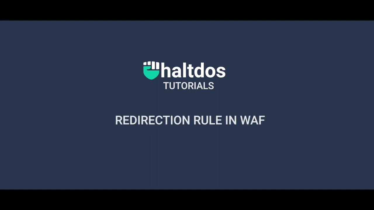 Redirection Rules in WAF - Improving Security and User Experience || HALTDOS TUTORIAL