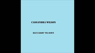 Cassandra WILSON Blue Light 'til Dawn