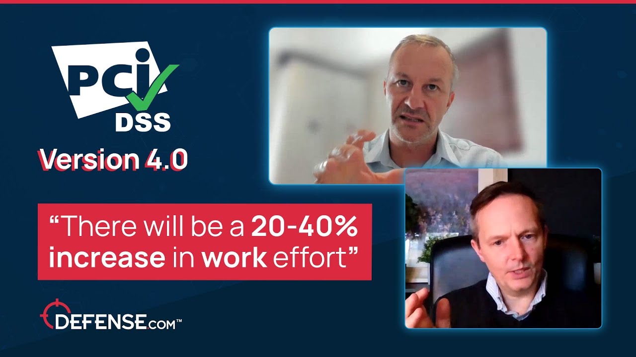 There will be 20/40% increase in work effort – PCI DSS discussion with Andrew Henwood – Part 4